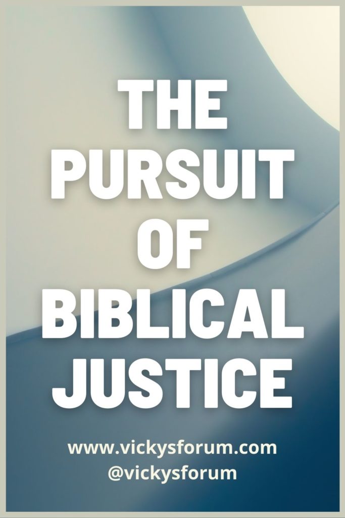 Biblical Justice - Vicky's Forum - Christian Life Coach for Women