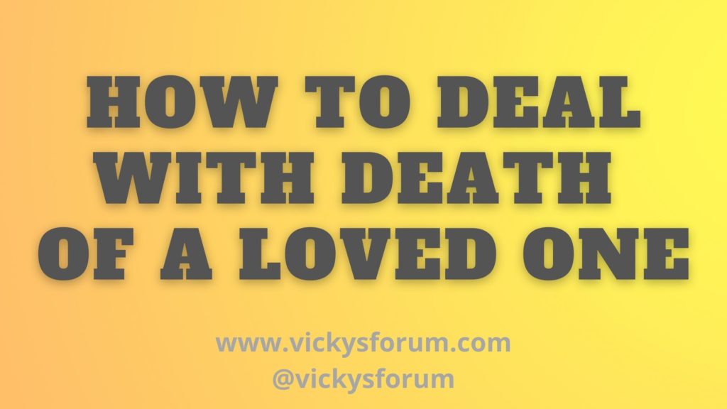 Dealing with death of a loved one