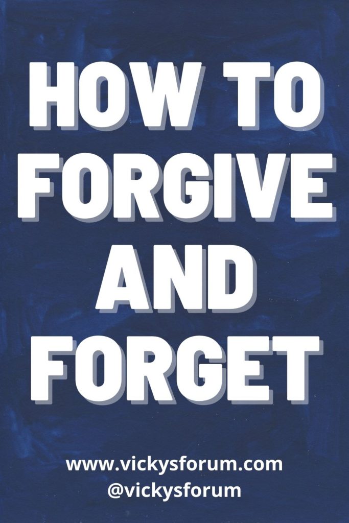 Learn to forgive and forget