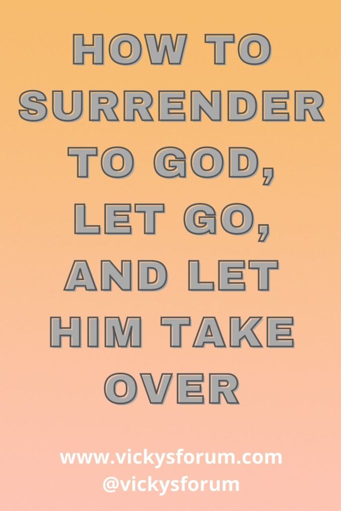 Let go and let God take over