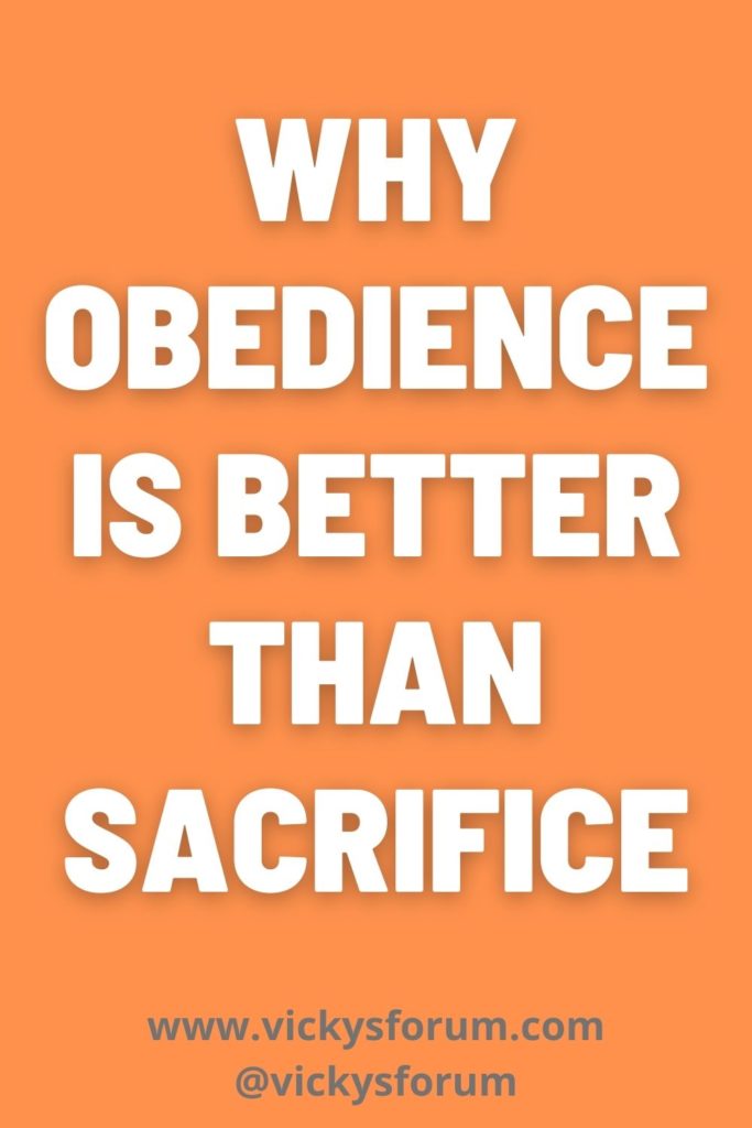 Obedience is better than sacrifice