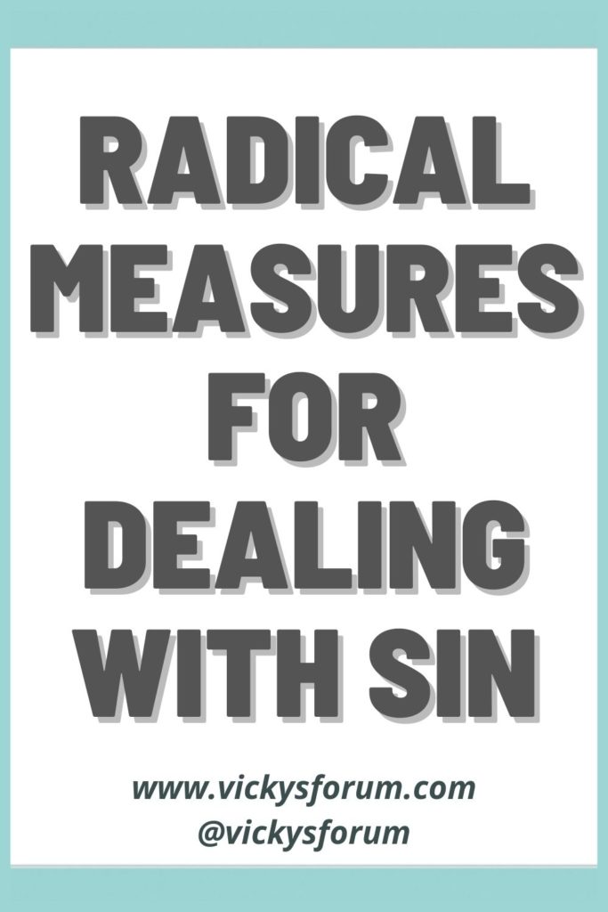 Be radical with sin