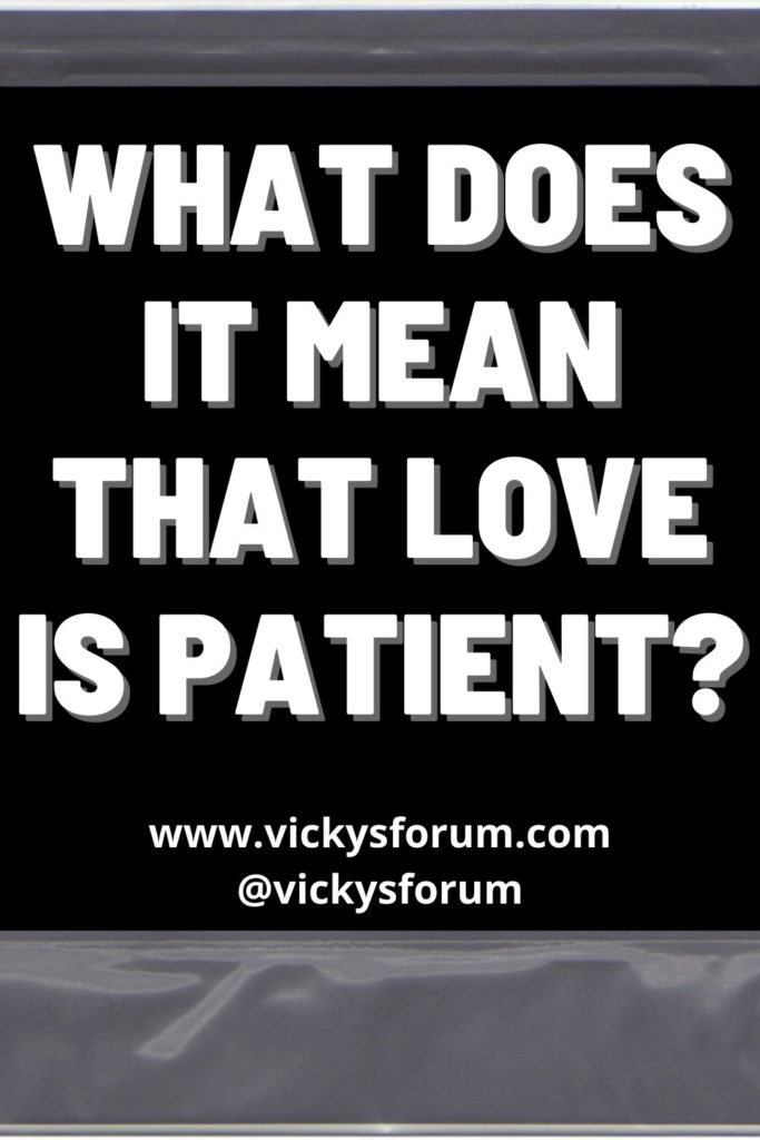 Love is patient