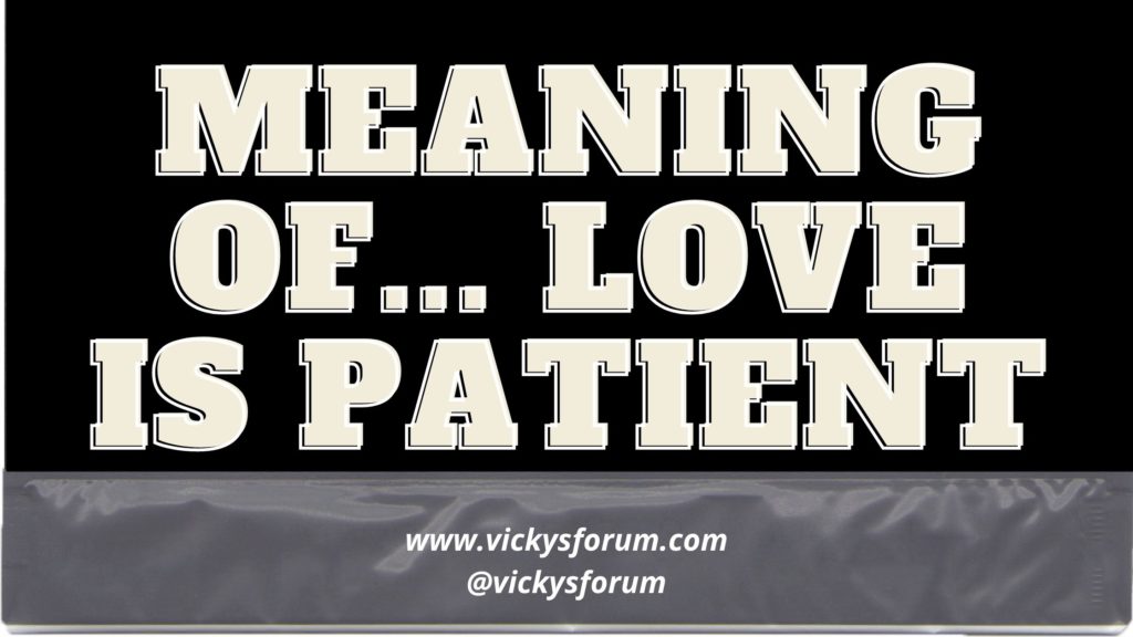 Love is patient