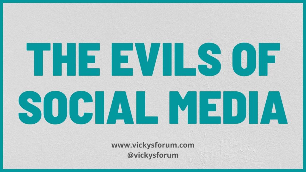 The evils of social media