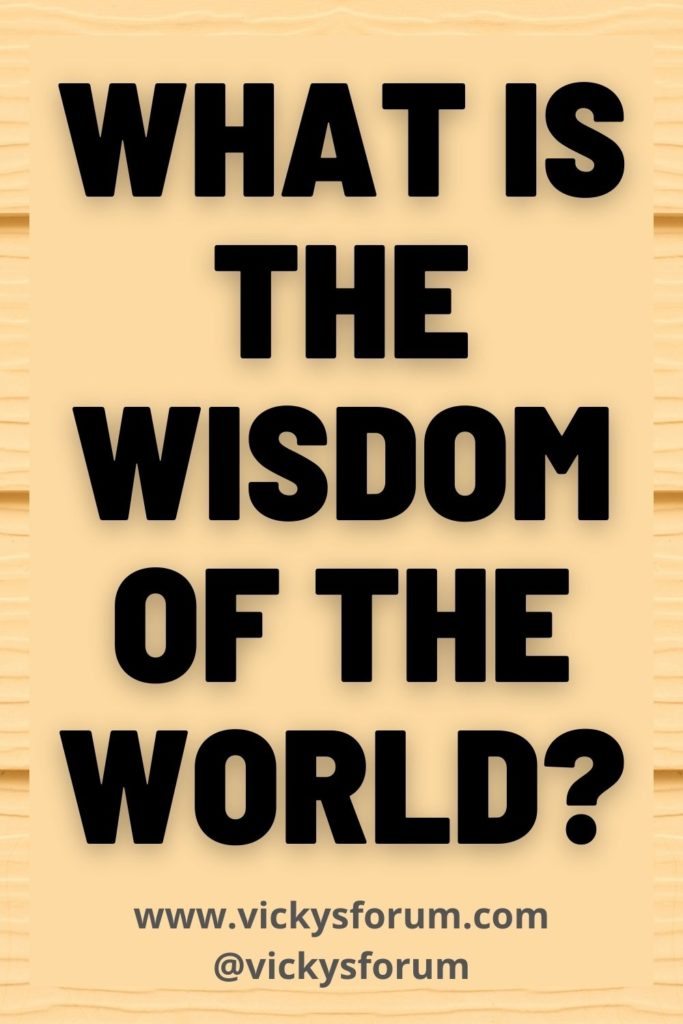 The wisdom of the world is foolishness with God