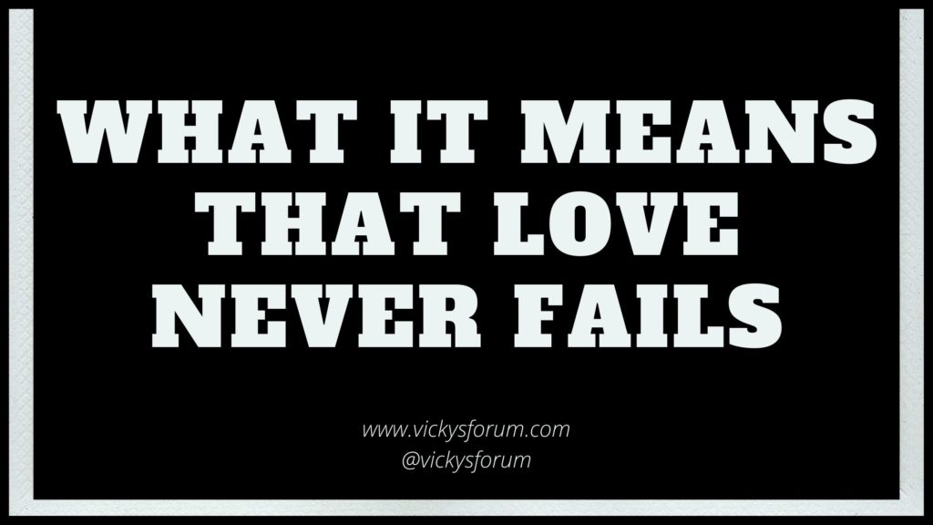 Love never fails