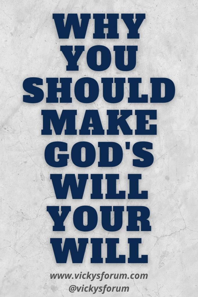 Make God's will your will