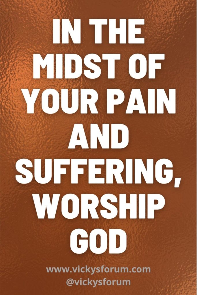 Worship in the midst of afflictions