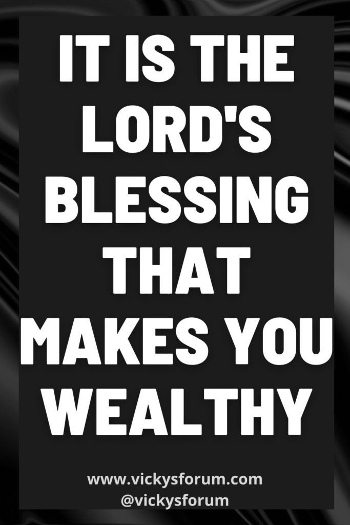 The blessing of the Lord makes one rich