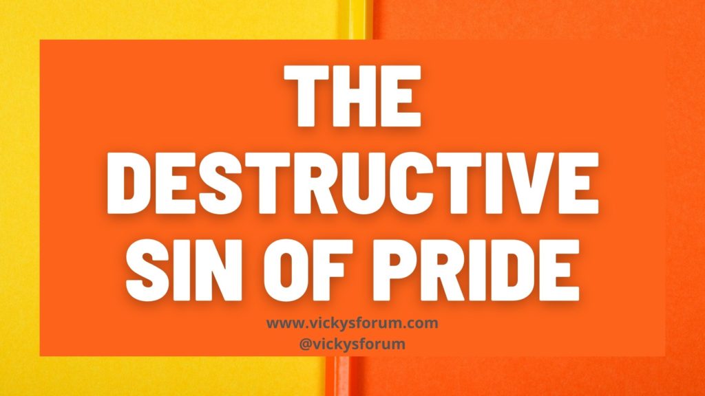 The destructive sin of pride
