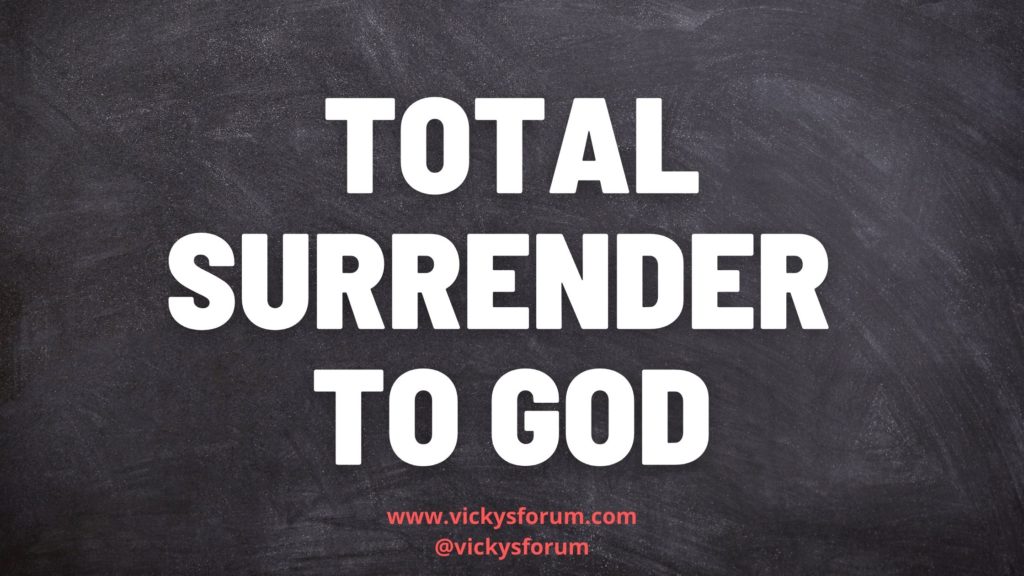 Surrender your life to God