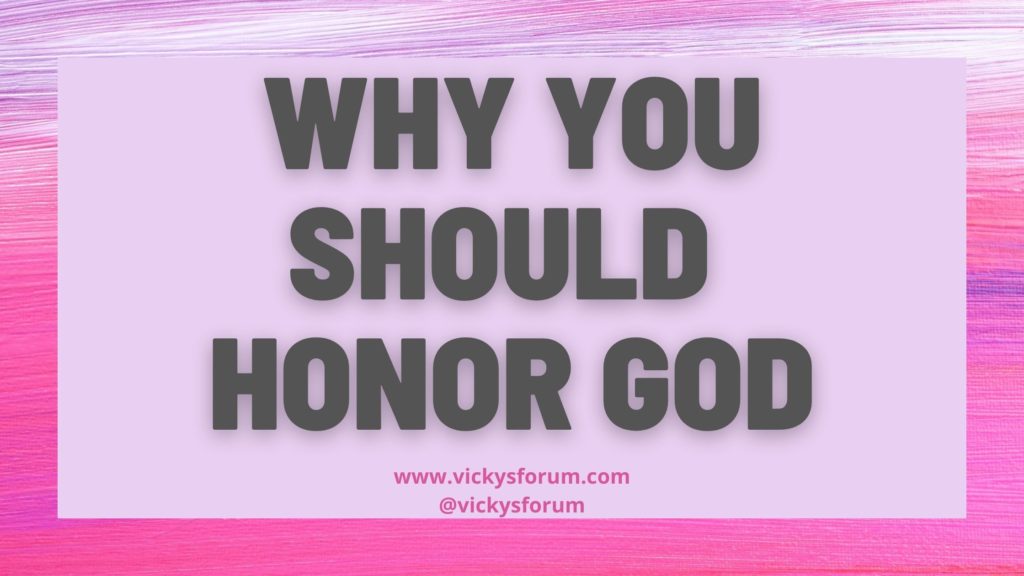 God honors those who honor Him