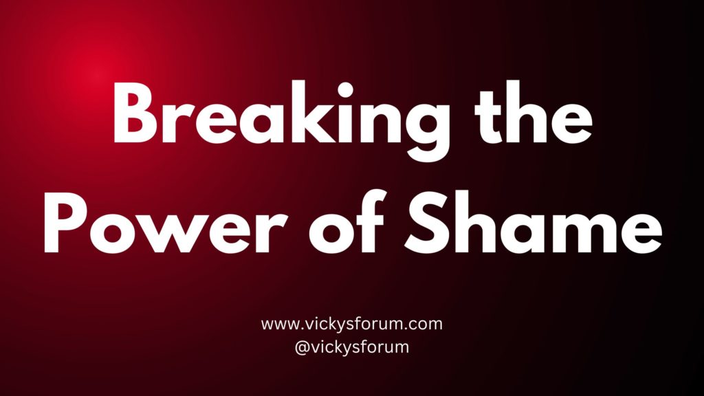 Breaking the Power of Shame